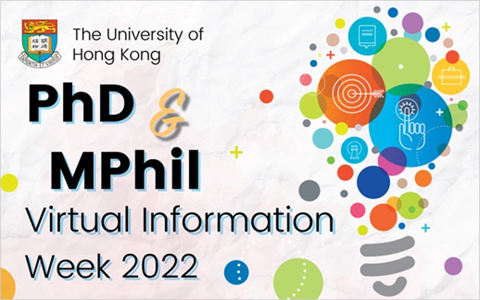 HKU Presidential PhD Scholar Programme | Hong Kong PhD Fellowship Scheme | Virtual Information Week for PhD & MPhil Admission 2023-24